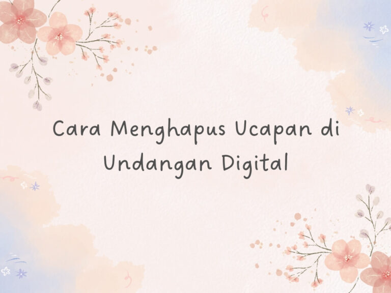 Cara Menghapus Ucapan di Undangan Digital